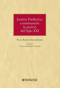 Justicia Predictiva: construyendo la justicia del Siglo XXI