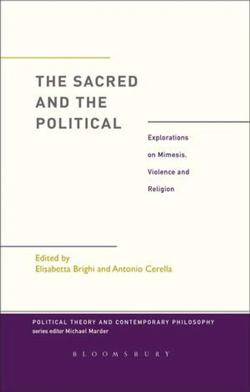 the Sacred and Political: Explorations on Mimesis, Violence Religion
