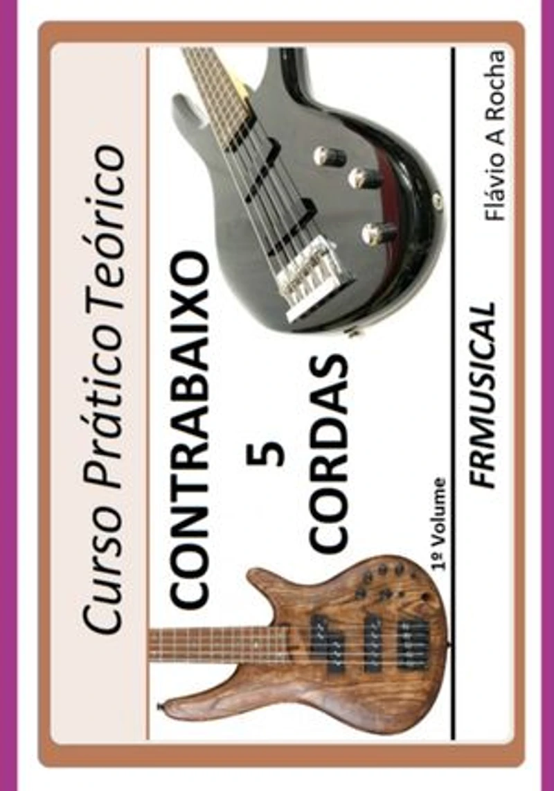 Curso Prático Teórico Contrabaixo 5 Cordas 1º Volume