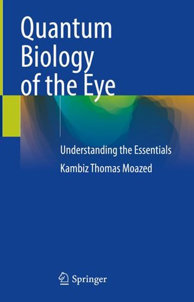Quantum Biology of the Eye: Understanding Essentials