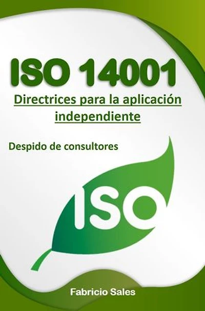 ISO 14001: Directrices para la aplicación independiente: Despido de consultores