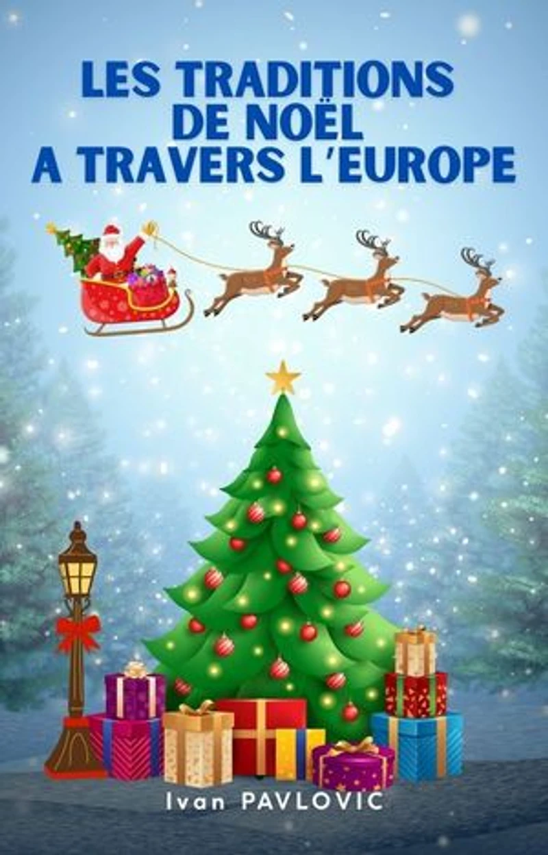 Les traditions de Noel à travers l'Europe