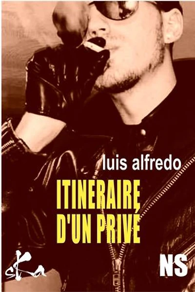 Itinéraire d'un Privé: Feuilleton policier