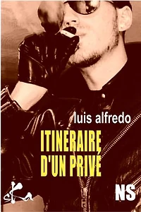 Itinéraire d'un Privé: Feuilleton policier
