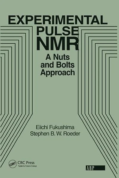 Experimental Pulse NMR: A Nuts and Bolts Approach