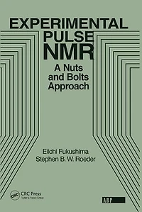 Experimental Pulse NMR: A Nuts and Bolts Approach
