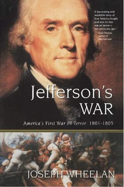 Jefferson's War: America's First War on Terror 1801-1805