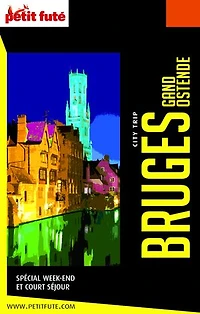 Bruges, Gand, Ostende: spécial week-end et court séjour