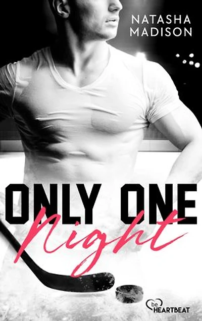 Only One Night: Heiße Forbidden-Love Eishockey Romance