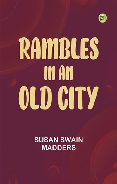 Rambles in an Old City