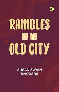 Rambles in an Old City