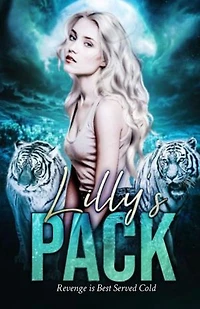Lilly's Pack: Revenge is Best Served Cold