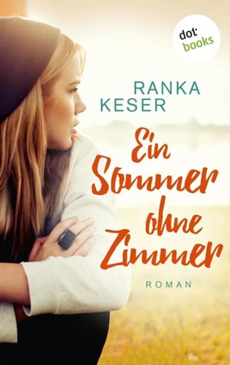 Ein Sommer ohne Zimmer: Roman
