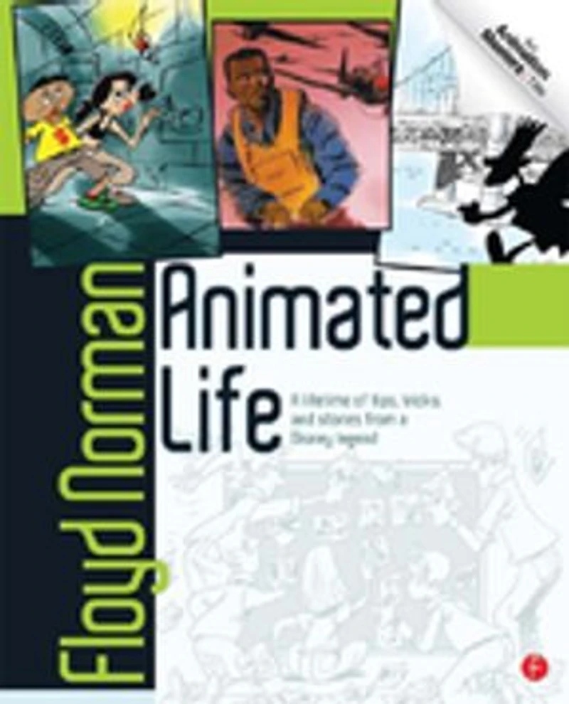 Animated Life: A Lifetime of tips, tricks, techniques and stories from an animation Legend