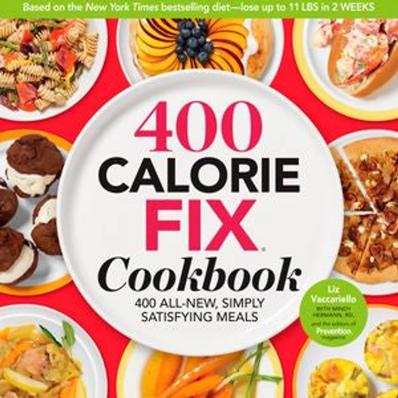 400 Calorie Fix Cookbook: All-New Simply Satisfying Meals