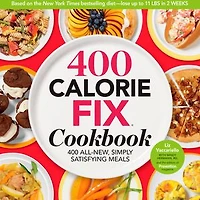400 Calorie Fix Cookbook: All-New Simply Satisfying Meals
