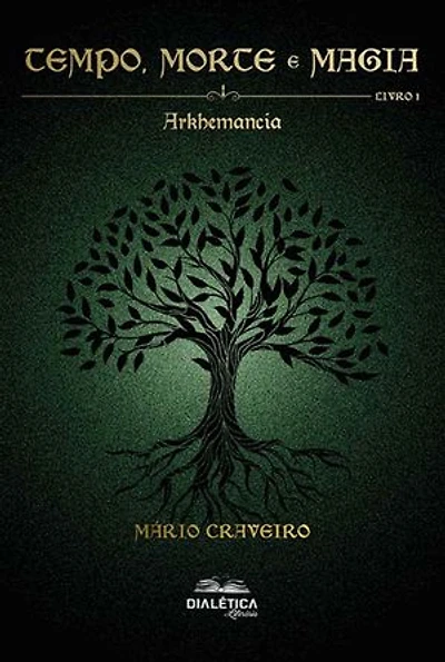 Tempo, Morte e Magia: livro 01: Arkhemancia