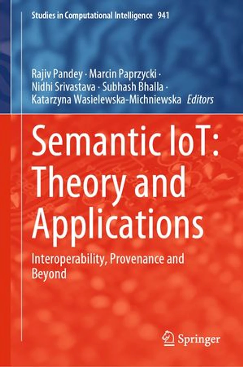 Semantic IoT: Theory and Applications: Interoperability, Provenance Beyond