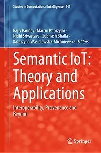 Semantic IoT: Theory and Applications: Interoperability, Provenance Beyond