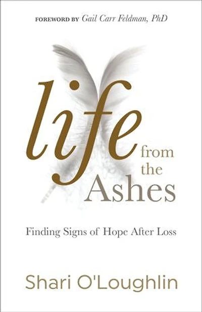Life From The Ashes: Finding Signs Of Hope After Loss