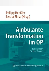 Ambulante Transformation im OP: Praxiswissen für den Wandel