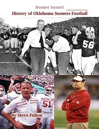 Boomer Sooner! History of Oklahoma Sooners Football: College Football Blueblood Series, #13