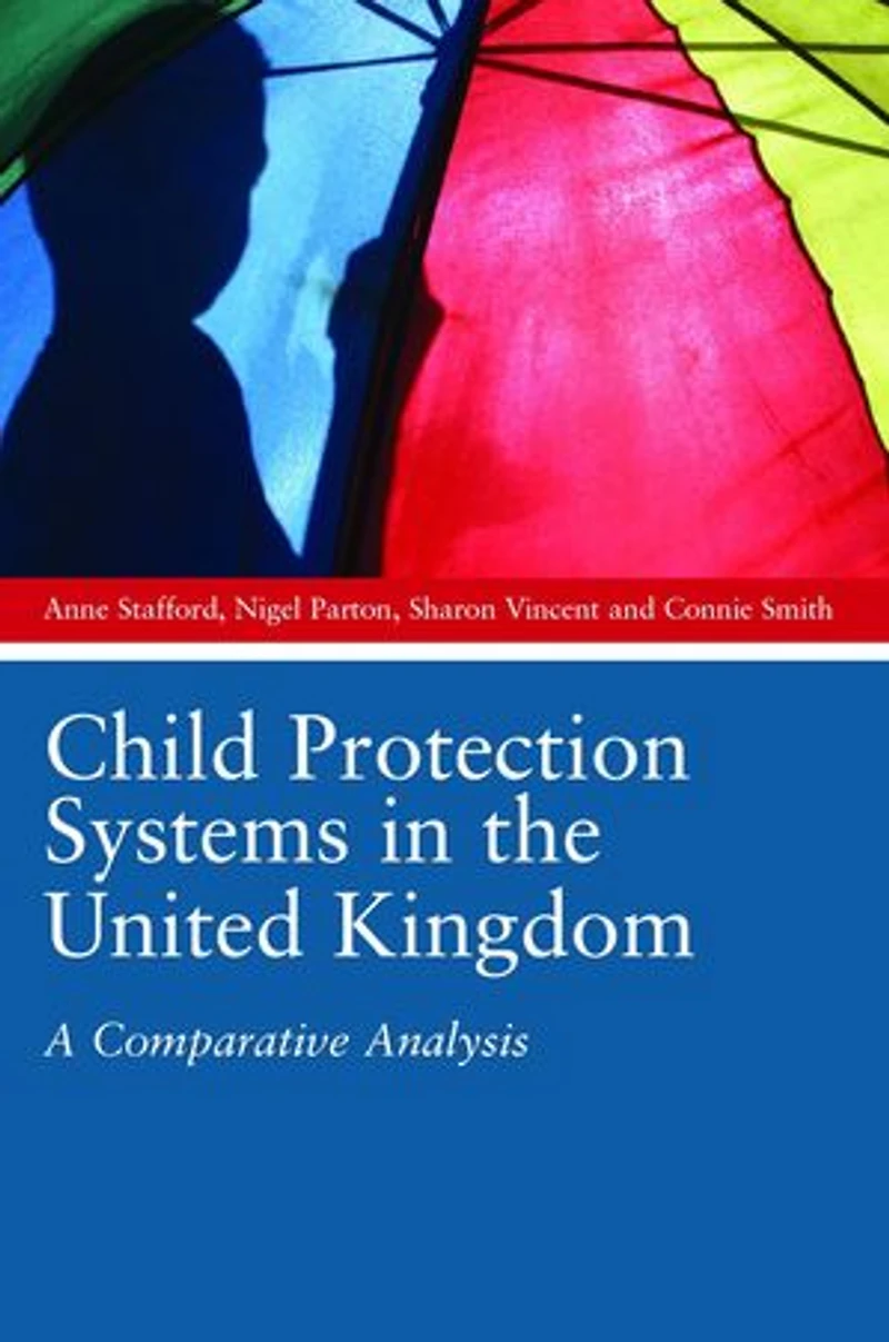 Child Protection Systems the United Kingdom: A Comparative Analysis