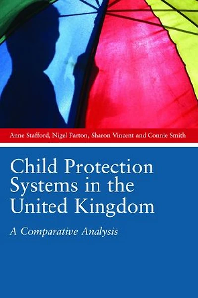 Child Protection Systems the United Kingdom: A Comparative Analysis