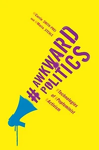Awkward Politics: Technologies Of Popfeminist Activism