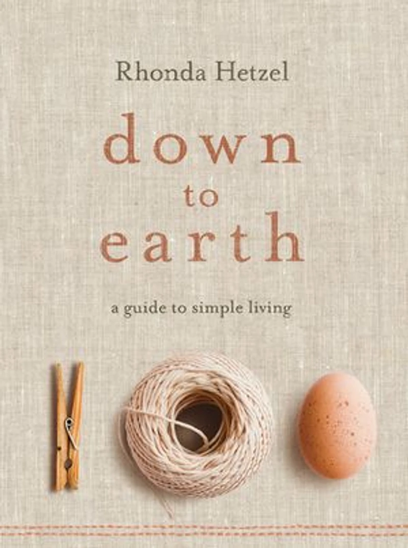 Down to Earth: A Guide Simple Living