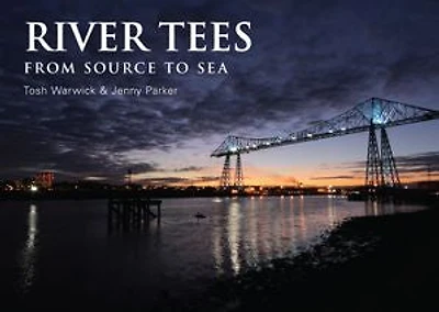 River Tees: From Source To Sea