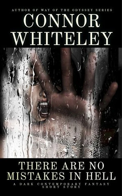 There Are No Mistakes in Hell: A Dark Contemporary Fantasy Short Story