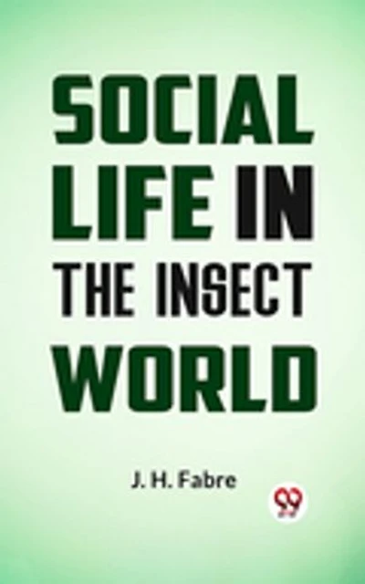 Social Life in the Insect World