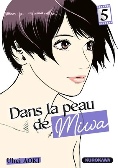 Dans la peau de Miwa, Vol. 5