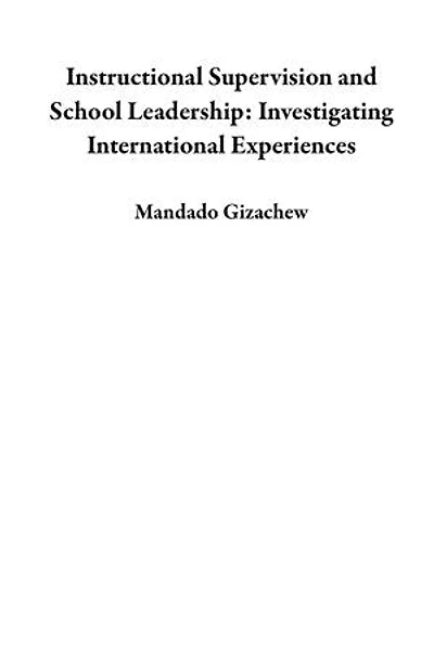 Instructional Supervision and School Leadership: Investigating International Experiences