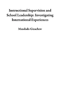 Instructional Supervision and School Leadership: Investigating International Experiences
