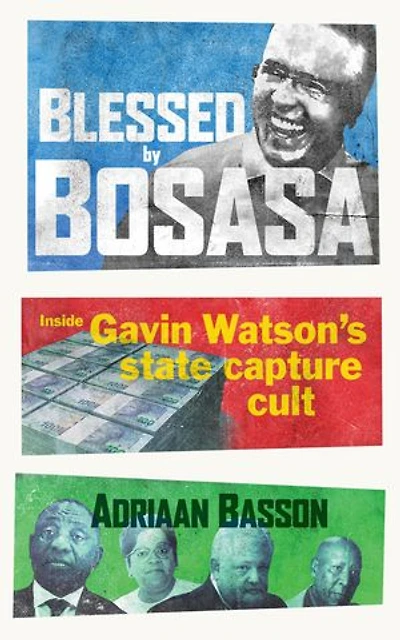 Blessed By Bosasa: Inside Gavin Watson's State Capture Cult