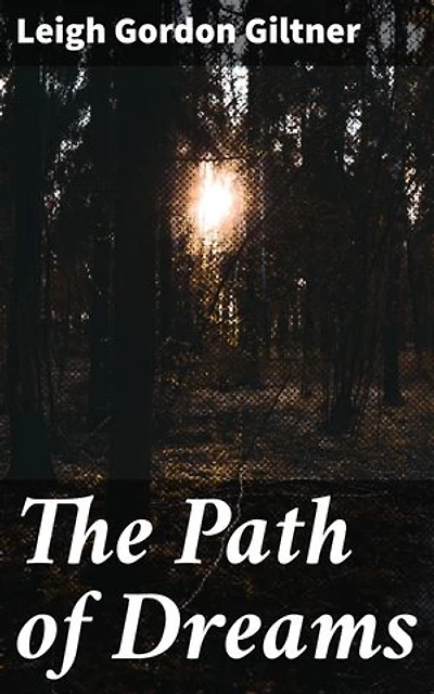 The Path of Dreams: Enriched edition. Journey through the blurred boundaries of reality and dreams