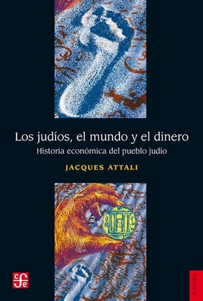 Los judíos, el mundo y el dinero: Historia económica del pueblo judío