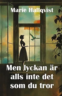 Men lyckan är alls inte det som du tror