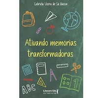 Ativando memórias transformadoras
