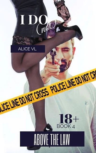 Above the Law: I Do (Not), #4