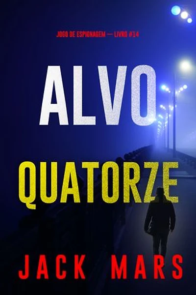 Alvo Quatorze (Jogo de Espionagem — Livro #14)