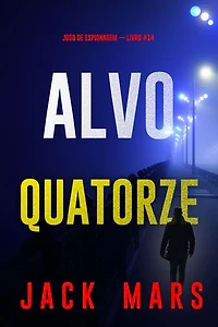 Alvo Quatorze (Jogo de Espionagem — Livro #14)