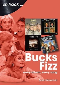 Bucks Fizz: Every Album, Song
