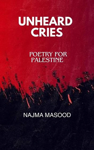 Unheard Cries.Poetry for Palestine