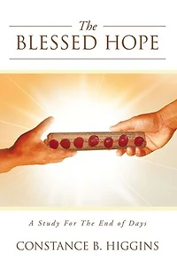 THE BLESSED HOPE: A Study For The End of Days