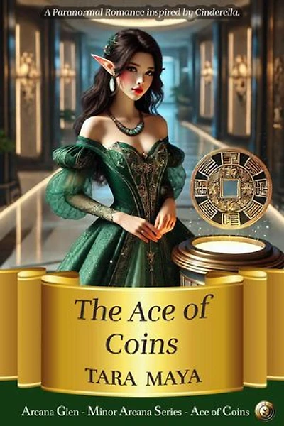 Ace of Coins (A Paranormal Romance Inspired by Cinderella): The Arcana Glen Minor Arcana Series, #3