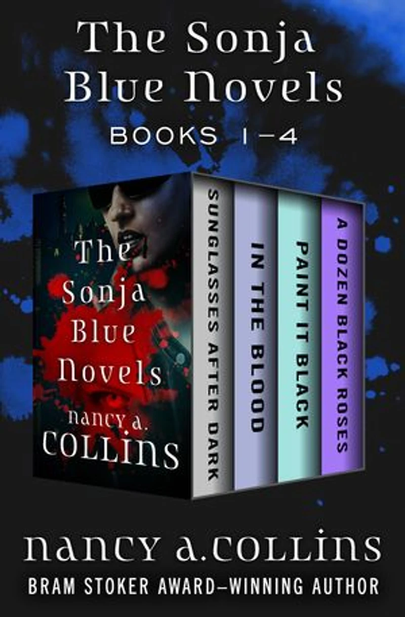 The Sonja Blue Novels Books 1–4: Sunglasses After Dark, In the Blood, Paint It Black, and A Dozen Black Roses