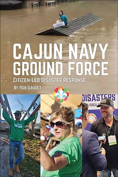 Cajun Navy Ground Force: Citizen-Led Disaster Response